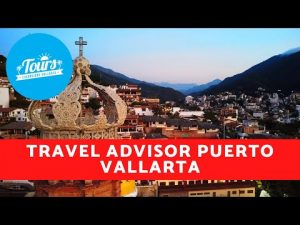 travel advisory mexico puerto vallarta
